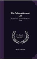 Golden Gems of Life