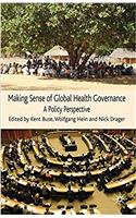 Making Sense of Global Health Governance