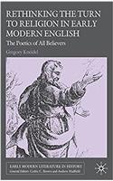 Rethinking the Turn to Religion in Early Modern English Literature