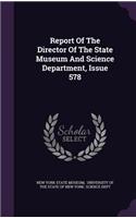 Report of the Director of the State Museum and Science Department, Issue 578