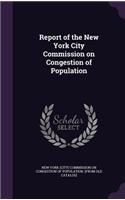 Report of the New York City Commission on Congestion of Population: (English)