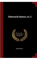 Tabernacle Hymns, No. 2