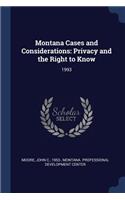 Montana Cases and Considerations: Privacy and the Right to Know: 1993