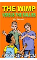 Wimp Versus the Bullies