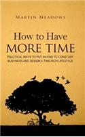How to Have More Time