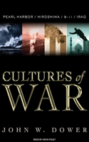 Cultures of War: Pearl Harbor/Hiroshima/9-11/Iraq