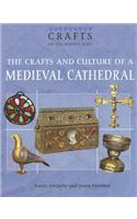 Crafts and Culture of a Medieval Cathedral