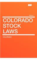 Colorado Stock Laws Volume 7