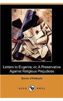 Letters to Eugenia; Or, a Preservative Against Religious Prejudices (Dodo Press)