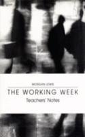WORKING WEEK-TEACHERS NOTES