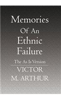 Memories Of An Ethnic Failure: The As Is Version