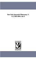 New York Journal of Pharmacy. V. 1-3, 1852-1854. Vol. 3