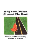Why The Chicken Crossed The Road