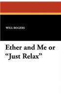 Ether and Me or Just Relax