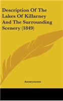Description of the Lakes of Killarney and the Surrounding Scenery (1849)