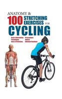 Anatomy & 100 Stretching Exercises for Cycling