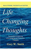 Life Changing Thoughts: Thousands of Inspiring, Life-changing, and Humorous Thoughts