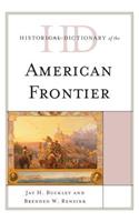 Historical Dictionary of the American Frontier