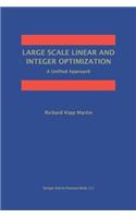 Large Scale Linear and Integer Optimization: A Unified Approach