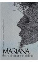 Mariana Entre El Amor y El Delirio