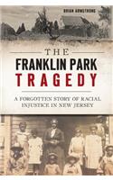 The Franklin Park Tragedy