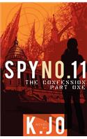 SPY NO. 11, The Confession, Part I
