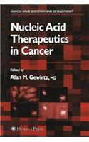 Nucleic Acid Therapeutics in Cancer: (Cancer Drug Discovery and Development)