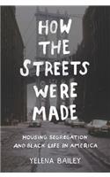 How the Streets Were Made