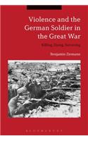 Violence and the German Soldier in the Great War