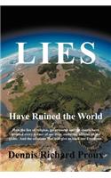 Lies Have Ruined the World
