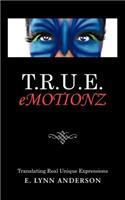 T.R.U.E. Emotionz