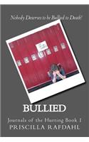 Bullied: Journals of the Hurting