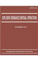 Explosive Ordnance Disposal Operations (ATTP 4-32)