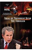 Trial of President Bush - The Thriller