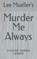 Murder Me Always