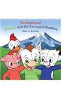 The Adventures of Wilbert and His Barnyard Buddies