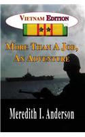 Vietnam Edition, More Than a Job, an Adventure