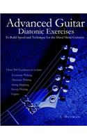 Advanced Guitar Diatonic Exercises To Build Speed and Technique for the Shred Metal Guitarist: (English)