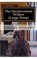The Inconvenient Widow (Large Print): (Situations of Inconvenience)