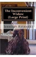 Inconvenient Widow (Large Print)