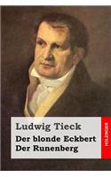 Der blonde Eckbert / Der Runenberg