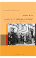 Staging West German Democracy