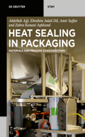 Heat Sealing in Packaging: Materials and Process Considerations