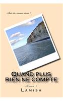 Quand Plus Rien Ne Compte