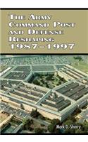 Army Command Post and Defense Reshaping 1987-1997