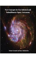 New Concepts for Far-Infrared and Submillimeter Space Astronomy