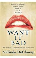 Want It Bad
