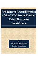 Pro-Reform Reconsideration of the CFTC Swaps Trading Rules: Return to Dodd-Frank(English)