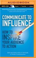 Communicate to Influence