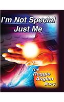 I'm Not Special, Just Me